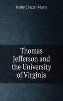 Thomas Jefferson and the University of Virginia