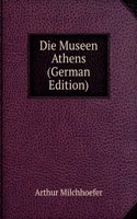 Die Museen Athens (German Edition)