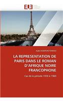 La Representation de Paris Dans Le Roman d''afrique Noire Francophone: (Omn.Univ.Europ.)
