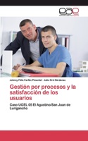 Gestión por procesos y la satisfacción de los usuarios