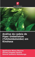Análise da cadeia de Piper Umbellatum (Tshilombolombo) em Kinshasa