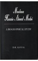 Maulana Husain Ahmad Madni: A Biographical Study