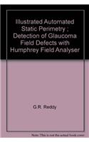 Illustrated Automated Static Perimetry ; Detection of Glaucoma Field Defects with Humphrey Field Analyser