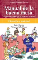 Manual De La Buena Mesa/ Good Table Guide