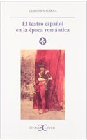 El teatro espanol en la epoca romantica . (Spanish Edition)