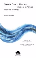 Desde las riberas/Dagli argini (Poeticas) (Spanish Edition)