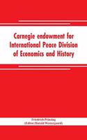 Carnegie endowment for International Peace Division of Economics and History John Bates Clark, Director; Epidemics resulting from wars