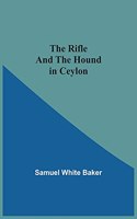 Rifle And The Hound In Ceylon