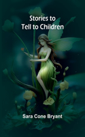 Stories to Tell to Children