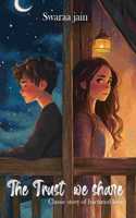 The Trust We Share: classic story of fractured love
