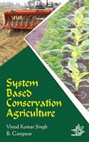 SYSTEM BASED CONSERVATION AGRICULTURE