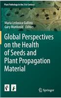 Global Perspectives on the Health of Seeds and Plant Propagation Material