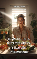 Manual de la Dieta Cetogénica Y El Ayuno Intermitente