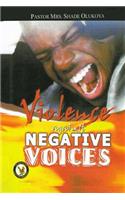 Violence Against Negative Voices