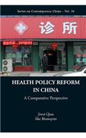 Health Policy Reform in China: A Comparative Perspective