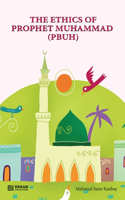 Ethics of Prophet Muhammad (pbuh) [Through Stories for Children]