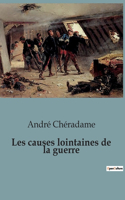 Les causes lointaines de la guerre