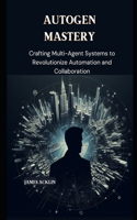 AutoGen Mastery