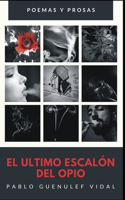 El ultimo el escalón del opio