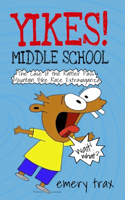 Yikes! Middle School