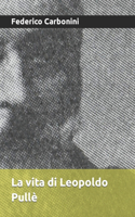 La vita di Leopoldo Pullè