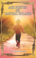 Aux Portes de l'Astral Solaire