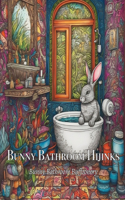 Bunny Bathroom Hijinks