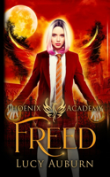 Phoenix Academy: Freed