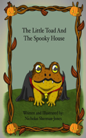 The Little Toad And The Spooky House