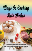Ways To Cooking Keto Dishes