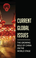 Current Global Issues: The Growing Role Of China On The World Stage: China'S Political Power Rivals