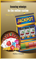 Securing winnings in the online casino