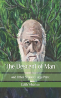 The Descent of Man: And Other Stories: Large Print