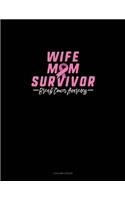 Wife Mom Survivor Breast Cancer Awareness