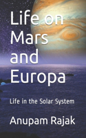 Life on Mars and Europa