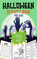 Halloween Activity Book for Kids Ages 4-8: A Scary Funny entertainment Workbook For Happy Halloween Learning, Costume Party Coloring, Mazes, hangman, Word Search and Sudoku - 100 pages 80+ Ac