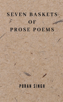 Seven Baskets of Prose Poems