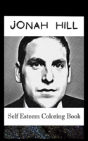 Self Esteem Coloring Book: Jonah Hill Inspired Illustrations