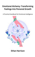 Emotional Alchemy