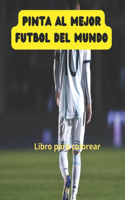 Pinta al mejor futbol del mundo