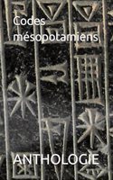 Codes mésopotamiens: (Codes Et Lois de l'Antiquité)