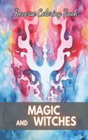 Magic and Witches Reverse Coloring Book