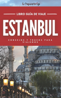 Estambul Guía de viaje 2024: Descubra el mejor momento para visitar, las principales atracciones, las experiencias imprescindibles, la planificación de viajes y todo lo que nece