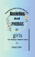 Anxiety and phobias in girls