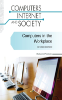 Computers in the Workplace, Revised Edition