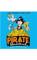 Pirate Blunderbeard: Worst. Holiday. Ever.: (Book 2 Pirate Blunderbeard)