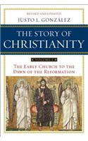 The Story of Christianity: Volume 1