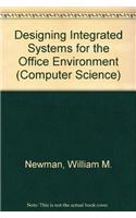 Designing Integrated Systems for the Office Environment