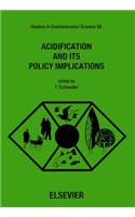 Acidification and Its Policy Implications: (Studies in Environmental Science)
