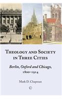Theology and Society in Three Cities